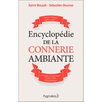 Encyclopédie de la connerie ambiante