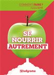 Se nourrir autrement