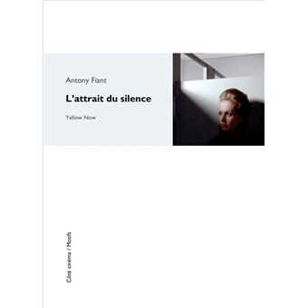 L’Attrait du silence par Antony Fiant