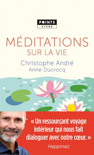 Méditations sur la vie - Christophe André - Poche
