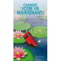 Changez votre vie maintenant