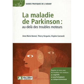 La Maladie De Parkinson Au Dela Des Troubles Moteurs Broche Anne Marie Bonnet Thierry Hergueta Virginie Czernecki Achat Livre Ou Ebook Fnac