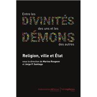 Entre les divinités des uns et les démons des autres
