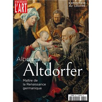 Dossier de l'art n°282 - A. Altdorfer et l'école du Danube - Oct 2020