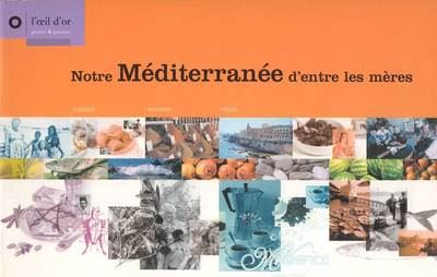 Notre Méditerranée d'entre les mères