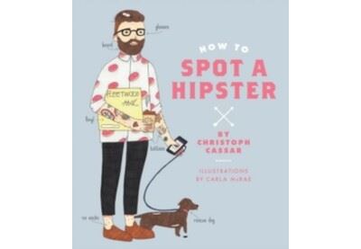 HOW TO SPOT A HIPSTER