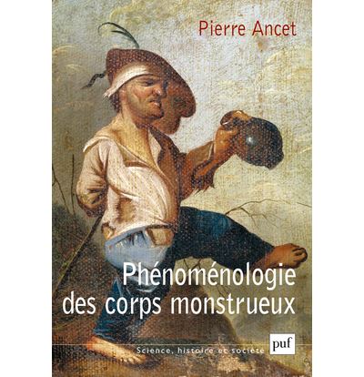 Phénoménologie des corps monstrueux - Pierre Ancet - broché