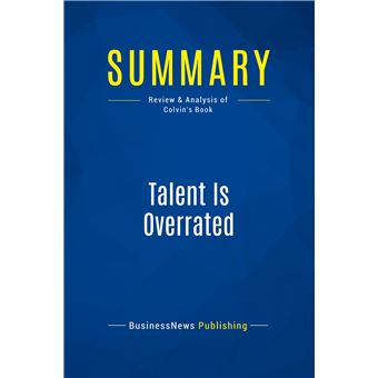 Summary: Talent Is Overrated