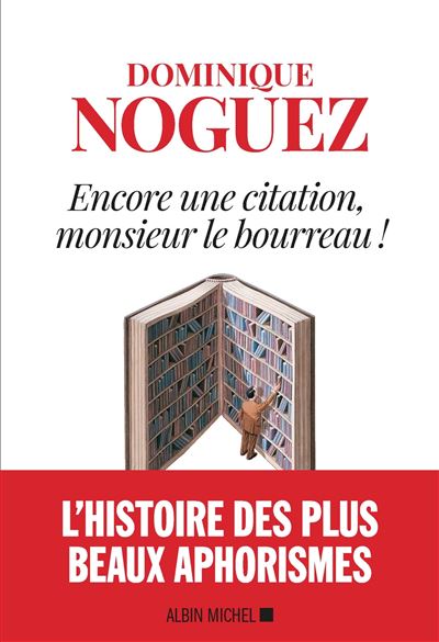 Encore une citation monsieur le bourreau