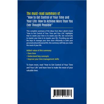 Summary: How to Get Control of Your Time and Your Life