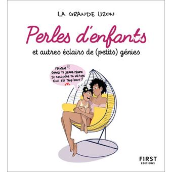 Perles d'enfants et autre éclairs de (petits) génies