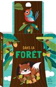 Dans la forêt (coll. mon joli livre cache-cache)
