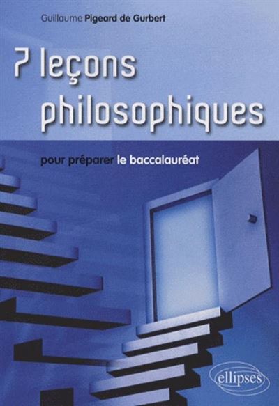 7 leçons philosophiques pour préparer le baccalauréat - de Pigeard - broché