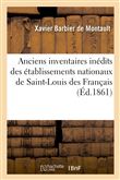 Anciens inventaires inédits des établissements nationaux de Saint-Louis des Français
