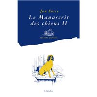 Le Manuscrit des chiens II - Quelle merveille !