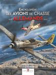 Encyclopédie des avions de chasse allemands 1939-1945