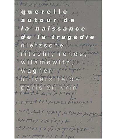 Querelle autour de la naissance de la tragedie