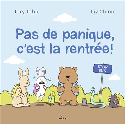 Pas De Panique C Est La Rentree Cartonne Liz Climo Liz Climo Jory John Achat Livre Fnac