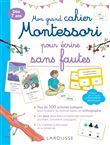 Mon grand cahier Montessori pour écrire sans fautes