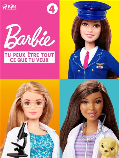 Barbie Tu peux etre tout ce que tu veux Collection 4 ebook ePub Mattel Virginie Ebongue Achat ebook fnac