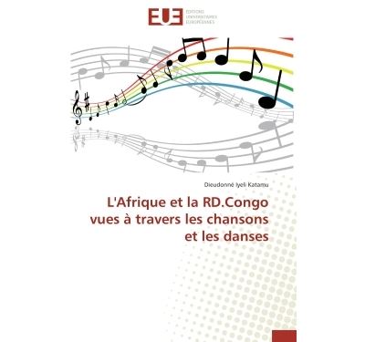 L'Afrique et la RD Congo vues à travers les chansons et les danses