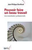 Pouvoir faire un beau travail