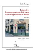 Trajectoires de commerçants nord-africains dans le département du Rhône