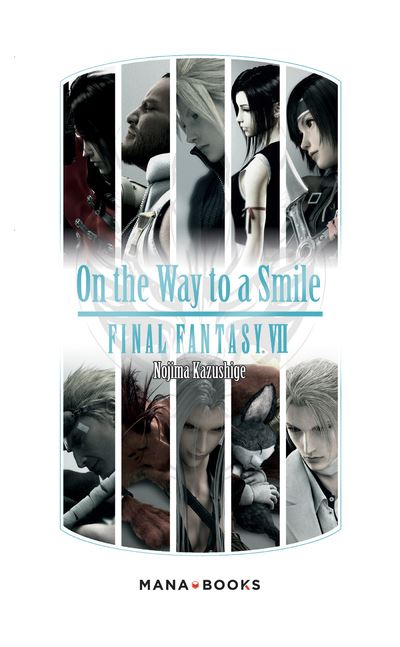Final Fantasy VII - On the Way to a Smile (poche) - Nojima Kazushige - Poche