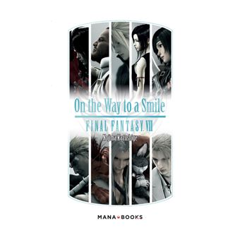 Final Fantasy Final Fantasy Vii On The Way To A Smile Poche Nojima Kazushige Cecile Senaux Poche Achat Livre Fnac