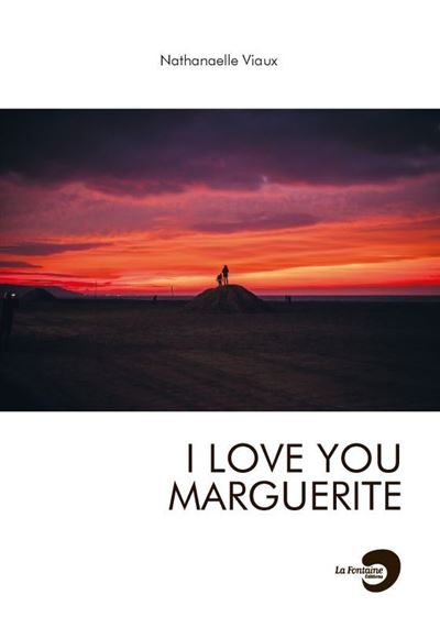 I love you Marguerite - Nathanaelle Viaux - broché
