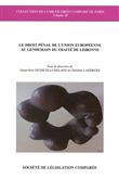 Le droit pénal de l'union européenne au lendemain du traité de lisbonne