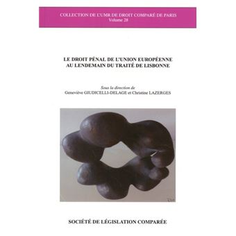 Le droit pénal de l'union européenne au lendemain du traité de lisbonne