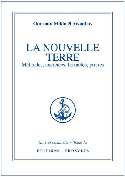Oeuvres completes,13:nouvelle terre - Omraam Mikhaël Aïvanhov - broché