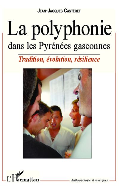 La polyphonie dans les Pyrénées gasconnes - Jean-Jacques Castéret - broché