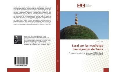 Essai sur les madrasas hussaynides de Tunis