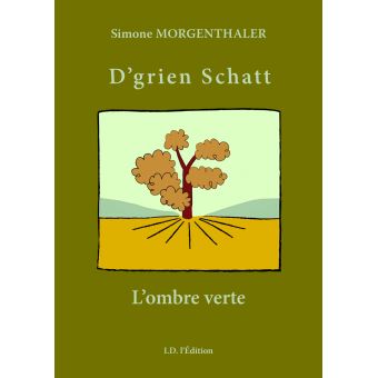 L'ombre verte "D'grien Schatt"