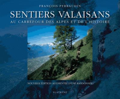 Sentiers valaisans - François Perraudin - relié