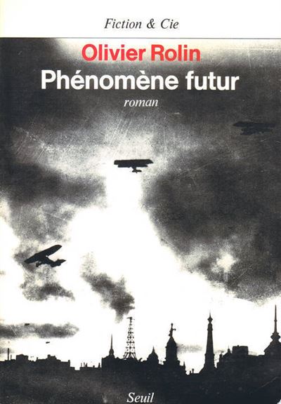 Phénomène futur - Olivier Rolin - broché