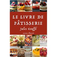 Le Grand Livre De La Pâtisserie Et Des Desserts – Céline Vence & Jacques Charrette, France Loisirs, 1995