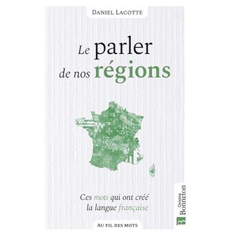 Le parler de nos régions