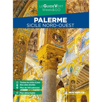 Guide Vert Week&GO Palerme. Sicile Nord-Ouest Michelin