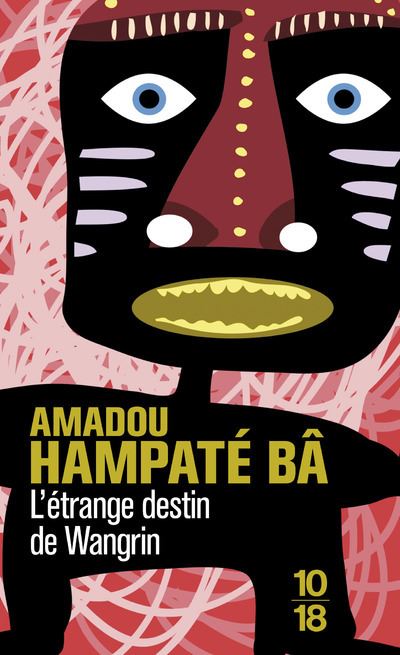L'étrange destin de Wangrin - Amadou Hampâté Bâ - Poche
