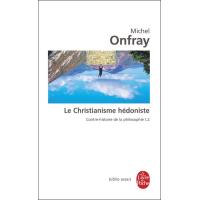 Contre-histoire de la philosophie tome 2 : Le Christianisme hédoniste