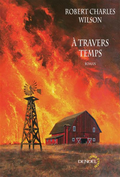 À travers temps - Robert Charles Wilson - broché