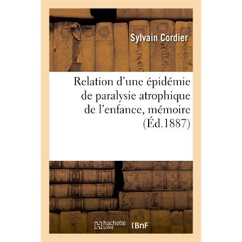 Relation d'une épidémie de paralysie atrophique de l'enfance, mémoire