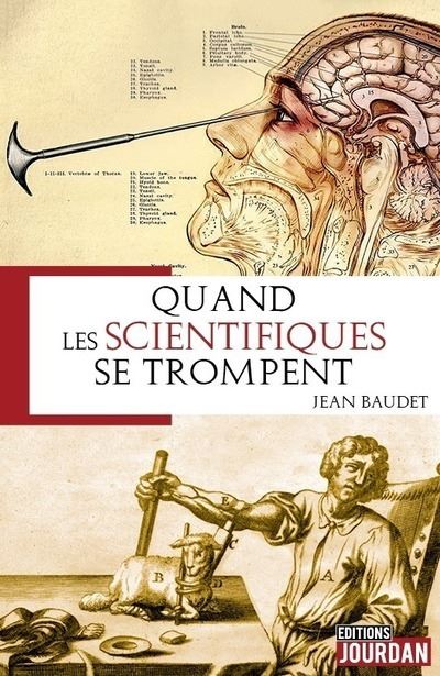 Quand les scientifiques se trompent - Jean C. Baudet - Jourdan Eds - broché - Essai