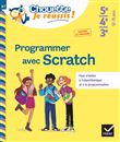 Programmer avec Scratch 5e/4e/3e - Chouette, Je réussis !