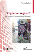 Soigner ou réguler ?