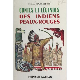 Peaux Rouges Indiens Contes et légendes des Indiens peaux-rouges - ebook (ePub) - Hélène ...