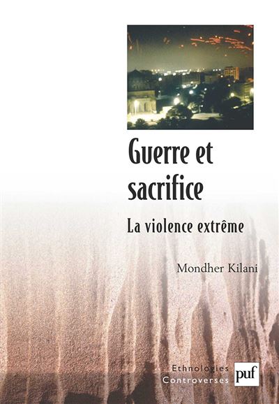 Guerre et sacrifice, la violence extrême